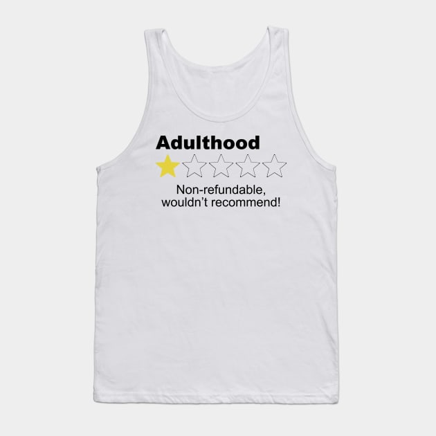 Adulthood No Refunds One Star Review - Humor Tank Top by Color Me Happy 123